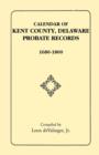 Image for Calendar of Kent County, Delaware Probate Records, 1680-1800