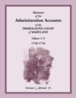 Image for Abstracts of the Administration Accounts of the Prerogative Court of Maryland, 1718-1724, Libers 1-5
