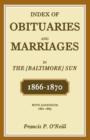Image for Index of Obituaries and Marriages in the [Baltimore] Sun, 1866-1870, with Addendum, 1861-1865