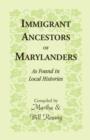 Image for Immigrant Ancestors of Marylanders, as Found in Local Histories