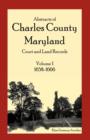 Image for Abstracts of Charles County, Maryland Court and Land Records