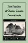 Image for First Families of Chester County, Pennsylvania : Volume 2