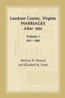 Image for Loudoun County, Virginia Marriages After 1850, Volume 1, 1851-1880