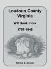 Image for Loudoun County, Virginia Will Book Index, 1757-1946