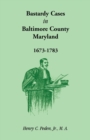 Image for Bastardy Cases in Baltimore County, Maryland, 1673 - 1783
