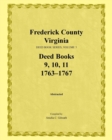 Image for Frederick County, Virginia, Deed Book Series, Volume 3, Deed Books 9, 10, 11
