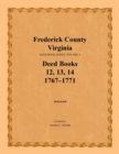 Image for Frederick County, Virginia, Deed Book Series, Volume 4, Deed Books 12, 13, 14