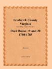 Image for Frederick County, Virginia, Deed Book Series, Volume 7, Deed Books 19 and 20 1780-1785