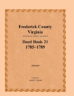 Image for Frederick County, Virginia, Deed Book Series, Volume 8, Deed Book 21 1785-1789