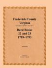 Image for Frederick County, Virginia, Deed Book Series, Volume 9, Deed Books 22 and 23 1789-1793