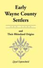 Image for Early Wayne County [New York] Settlers and Their Rhineland Origins