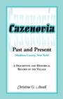 Image for Cazenovia Past and Present (Madison County, New York) : A Descriptive and Historical Record of the Village