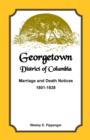 Image for Georgetown, District of Columbia, Marriage and Death Notices, 1801-1838