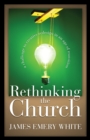 Image for Rethinking the church: a challenge to creative redesign in an age of transition