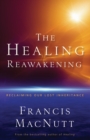 Image for The Healing Reawakening: Reclaiming Our Lost Inheritance