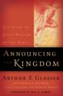 Image for Announcing the kingdom: the story of God&#39;s mission in the Bible