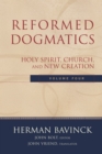 Image for Reformed Dogmatics : Volume 4: Holy Spirit, Church, and New Creation