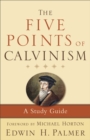 Image for The five points of Calvinism: a study guide