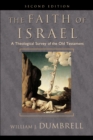 Image for The faith of Israel: a theological survey of the Old Testament
