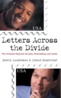 Image for Letters across the divide: two friends explore racism, friendship, and faith