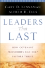 Image for Leaders that last: how covenant friendships can help pastors thrive