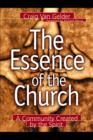 Image for The essence of the church: a community created by the Spirit
