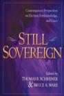Image for Still sovereign: contemporary perspectives on election, foreknowledge &amp; grace