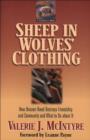Image for Sheep in wolves&#39; clothing: how unseen need destroys friendship and community and what to do about it