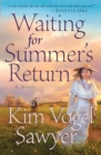 Image for Waiting for Summer&#39;s return: a novel