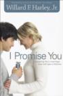 Image for I promise you: preparing for a marriage that will last a lifetime