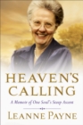 Image for Heaven&#39;s calling: a memoir of one soul&#39;s steep ascent