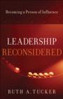Image for Leadership Reconsidered: Becoming a Person of Influence