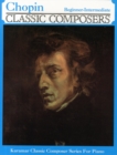 Image for Chopin Beginner - Intermediate : Classic Composers