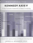 Image for Mastering the Kennedy Axis V  : a new psychiatric assessment of patient functioning