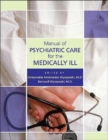 Image for Manual of Psychiatric Care for the Medically Ill