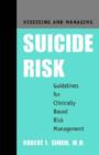 Image for Assessing and managing suicide risk  : guidelines for clinically based risk management