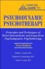 Image for Concise guide to psychodynamic psychotherapy  : principles and techniques of brief, intermittent, and long-term psychodynamic psychotherapy