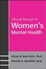 Image for Clinical Manual of Women&#39;s Mental Health