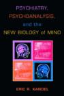 Image for Psychiatry, Psychoanalysis, and the New Biology of Mind