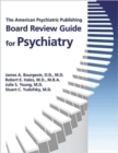 Image for The American Psychiatric Publishing Board Review Guide for Psychiatry