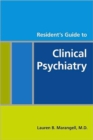Image for Resident&#39;s Guide to Clinical Psychiatry