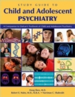 Image for Study Guide to Child and Adolescent Psychiatry : A Companion to Dulcan&#39;s Textbook of Child and Adolescent Psychiatry