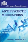 Image for The Evidence-Based Guide to Antipsychotic Medications