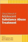 Image for Clinical Manual of Adolescent Substance Abuse Treatment