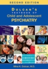 Image for Dulcan&#39;s Textbook of Child and Adolescent Psychiatry