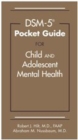 Image for DSM-5® Pocket Guide for Child and Adolescent Mental Health