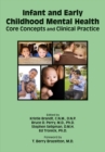 Image for Infant and Early Childhood Mental Health: Core Concepts and Clinical Practice