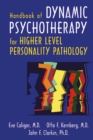 Image for Handbook of Dynamic Psychotherapy for Higher Level Personality Pathology
