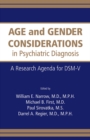 Image for Age and Gender Considerations in Psychiatric Diagnosis: A Research Agenda for DSM-V
