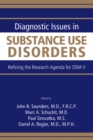 Image for Diagnostic Issues in Substance Use Disorders: Refining the Research Agenda for DSM-V